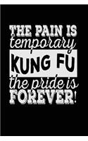 The Pain Is Temporary The Pride Is Forever! Kung Fu: Karaoke Notebook Journal