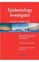Epidemiology investigator RED-HOT Career Guide; 2579 REAL Interview Questions