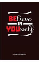 Believe In Yourself: Blank Lined Journal With Calendar For Those Who Have Self-Belief