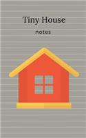 Tiny House: Notes