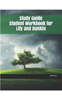 Study Guide Student Workbook for Lily and Dunkin