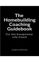 The Homebuilding Coaching Guidebook