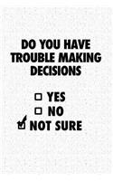 Do You Have Trouble Making Decisions