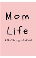 Mom Life #thestruggleisreal