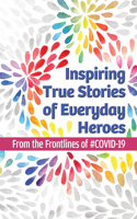 Inspiring True Stories of Everyday Heroes