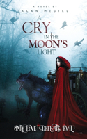 Cry in the Moon's Light