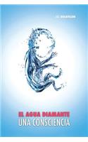 Agua Diamante, una Consciencia