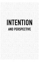 Intention and Perspective: A 6x9 Inch Matte Softcover Journal Notebook with 120 Blank Lined Pages and an Uplifting Positive Motivational Cover Slogan