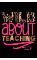 Wild about Teaching: College Ruled Notebook Composition Book Diary Safari