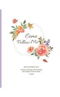 Come, Follow Me New Testament 2019 Living, Learning and Teaching the Gospel of Jesus Christ Journal