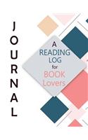 A Reading Log for Book Lovers Journal: (Record Book)