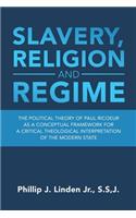 Slavery, Religion and Regime