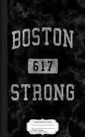 Boston Strong Composition Notebook: College Ruled 93/4 X 71/2 100 Sheets 200 Pages for Writing