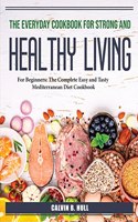 The Everyday Cookbook for Strong and healthy living