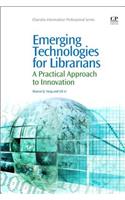 Emerging Technologies for Librarians