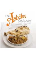 The Ashoka Cookbook: Simple Indian Recipes