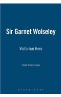 Sir Garnet Wolseley: Victorian Hero(English)
