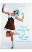 Bikinis, Bell-bottoms and Little Black Dresses