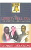 Liberty Bell Era: The African American Story