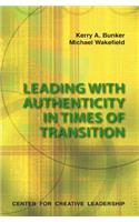 Leading with Authenticity in Times of Transition