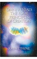 Omni Reveals the Four Principles of Creation