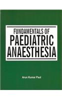 Fundamentals of Paediatric Anaesthesia