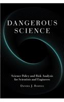 Dangerous Science