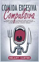 Comida Excesiva Compulsiva