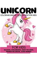 Unicorn Coloring and Activity Book for Kids: Mazes, Coloring, Dot to Dot, Word Search, and More!, Kids 4-8, 8-12