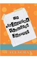 My Disjointed Thoughts Journal (My Purse Journal Series)