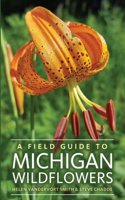 Field Guide to Michigan Wildflowers