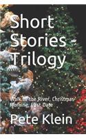 Short Stories - Trilogy