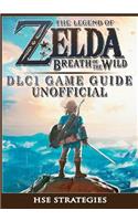 The Legend of Zelda Breath of the Wild DLC 1 Game Guide Unofficial