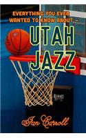 Everything You Ever Wanted to Know About Utah Jazz