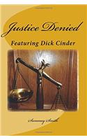 Justice Denied: Featuring Dick Cinder