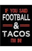 If You Said Football & Tacos I'm In: Football Doodle Draw Book