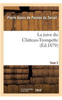 La Juive Du Château-Trompette Tome 2: (Litterature)
