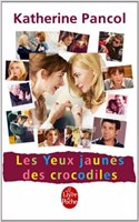 Les Yeux Jaunes Des Crocodiles - Edition Film: (Litterature & Documents)