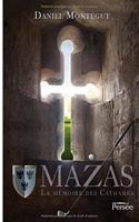 Mazas ou La Memoire des Cathares