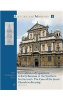 Innovation and Experience in Early Baroque in the Southern Netherlands. the Case of the Jesuit Church in Antwerp