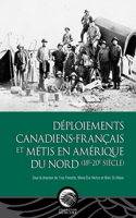 Deploiements canadiens-francais et metis en Amerique du Nord (18e-20e siecle) (Mercure)