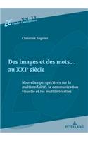 Des Images Et Des Mots... Au Xxie Siecle