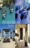 Most Exclusive Hotels in the World
