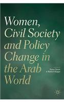 Women, Civil Society and Policy Change in the Arab World