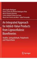 Integrated Approach for Added-Value Products from Lignocellulosic Biorefineries
