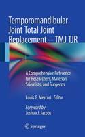 Temporomandibular Joint Total Joint Replacement - Tmj Tjr
