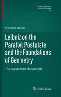 Leibniz on the Parallel Postulate and the Foundations of Geometry