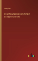 Einführung eines internationalen Eisenbahnfrachtrechts