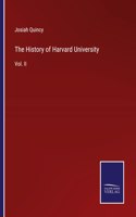 History of Harvard University: Vol. II