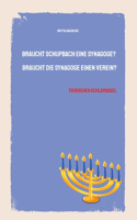 Braucht Schupbach eine Synagoge? Braucht die Synagoge einen Verein?: Tierischer Schlamassel
